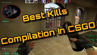 Best Kill Compilation In CSGO In 2019 !!