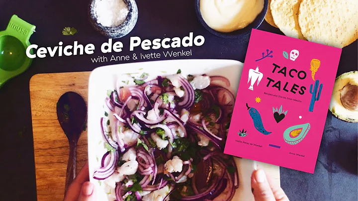 Taco Tales - "Ceviche de Pescado" Recipe - Cooking...