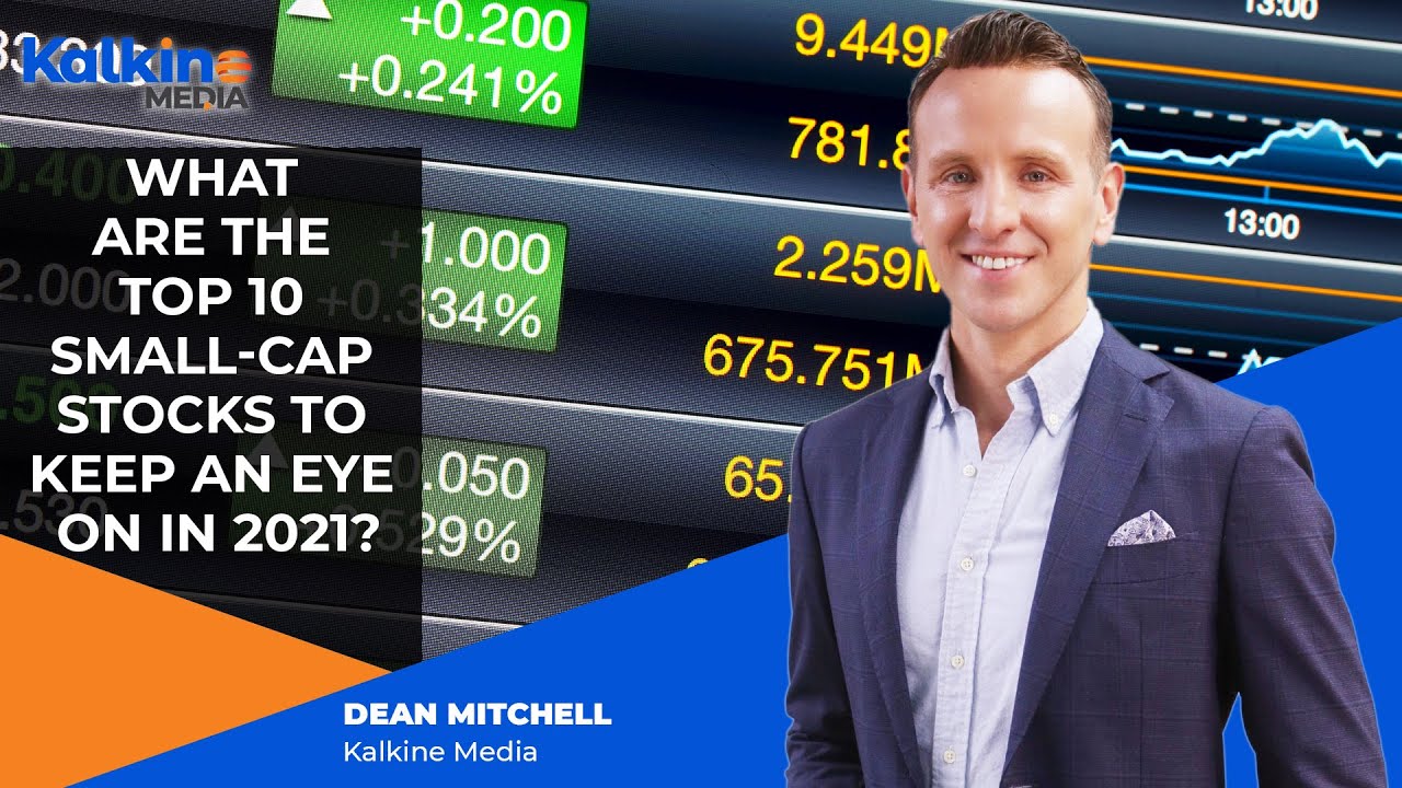 What are the top 10 small cap stocks to keep an eye on in 2021? YouTube