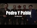 Los Tigres del Norte - Pedro Y Pablo (LETRA)