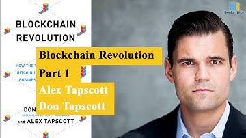 Blockchain Revolution by Alex Tapscott and Don Tapscott - Part 1 (Book Summary)