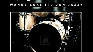 Wande Coal ft. Don Jazzy - The Kick Acapella