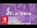 Melatonin [Switch Gameplay]