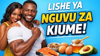 Vyakula 5 Vinavyoongeza Nguvu za Kiume Haraka – Matokeo Utayaona Ndani ya Siku Chache! 💪