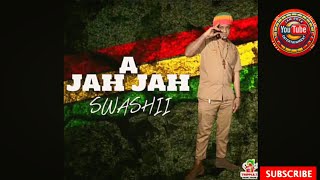 Download Lagu Swashii — A Jah Jah | Reggae Vibes 2025 MP3 Download Lagu Swashii — A Jah Jah | Reggae Vibes 2025 MP3