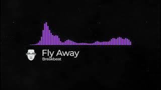 Fly Away Breakbeat