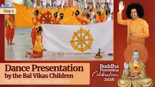 Dance by Bal Vikas Children | Buddha Poornima | May 01, 2026 | Evening | Prasanthi Nilayam