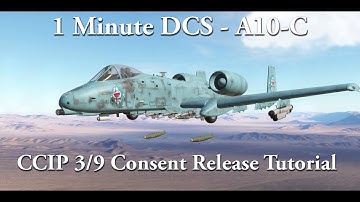 1 Minute DCS - A10C - CCIP 3/9 Consent Release Mode Tutorial