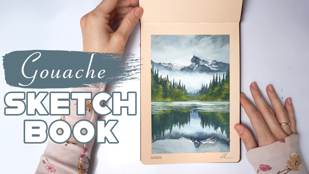 Gouache Sketchbook 5: Mountain Reflections 
