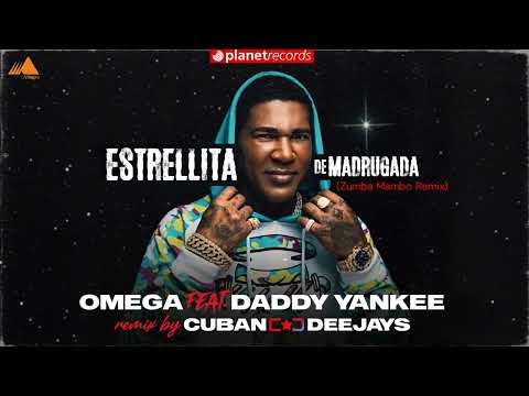 OMEGA EL FUERTE ft. DADDY YANKEE Estrellita De Madrugada (CUBAN DEEJAYS Zumba Mambo Remix)