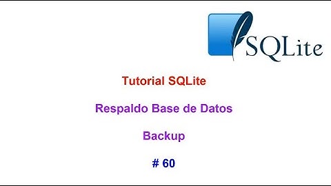 Tutorial SQLite 2023 N 60 Respaldo de Base de Datos SQLiteStudio