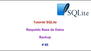 Tutorial SQLite 2023 N 60 Respaldo de Base de Datos SQLiteStudio