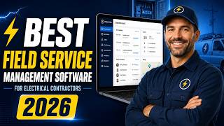 The Best Field Service Management Software for Electrical Contractors in 2026