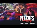 Peaches x tu aake dekhle mashup sush  yohan x gravero   justin bieber  king  harnoor