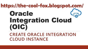 02-Oracle Integration Cloud (OIC)-Create Oracle Integration Cloud Instance