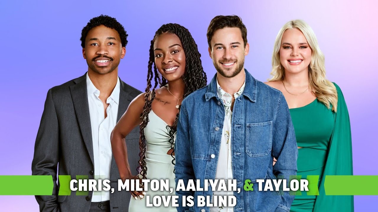 Love Is Blind Season 5 Interview: Chris, Milton, Aaliyah, and Taylor