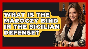 What Is The Maroczy Bind In The Sicilian Defense? - The Chess Codex
