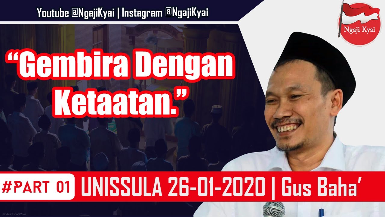 Gembira Dengan Ketaatan Ngaji Gus Baha Terbaru Unissula Part01 Youtube