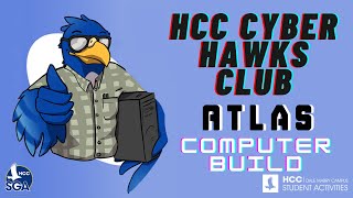 HCC CyberHawks Atlas Computer Build