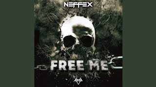 NEFFEX - Free Me (Official Audio)