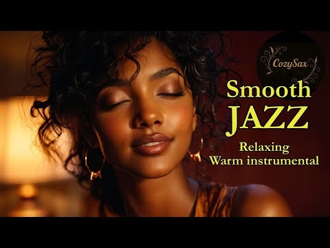 Smooth Jazz & Relaxing InstrumentalsーA Soundtrack for Soft Whispers