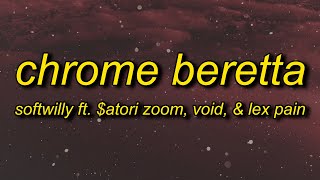 Softwilly - CHROME BERETTA (Lyrics) ft. 1nonly, $atori Zoom, void & LEX PAIN screenshot 4