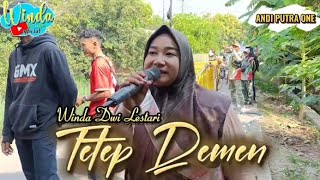 TETEP DEMEN || WINDA DWI LESTARI || ANDI PUTRA 1|| PAWELUTAN BLOK KUBURAN CITRA JAYA BINONG