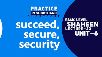Short Form Practice in Shorthand " succeed, secure, security " Unit- 6, Lecture- 33 | Shaheen