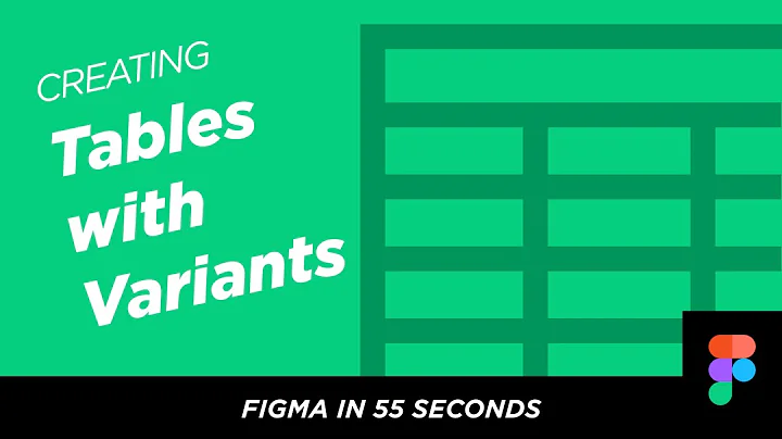 Figma in 55 Seconds: Tables with auto layout and variants