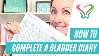 How To Use A Bladder Diary - Help For Overactive Bladder, Urgency & Bladder Leaks too!