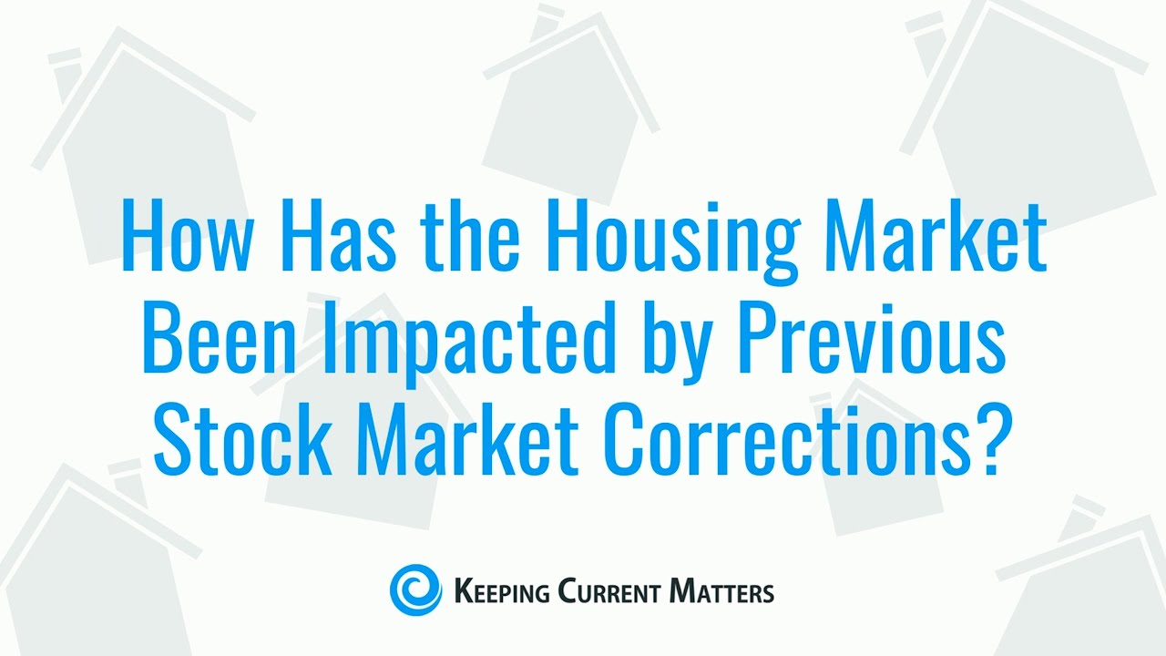 How Has the Housing Market Been Impacted by Previous Stock Market