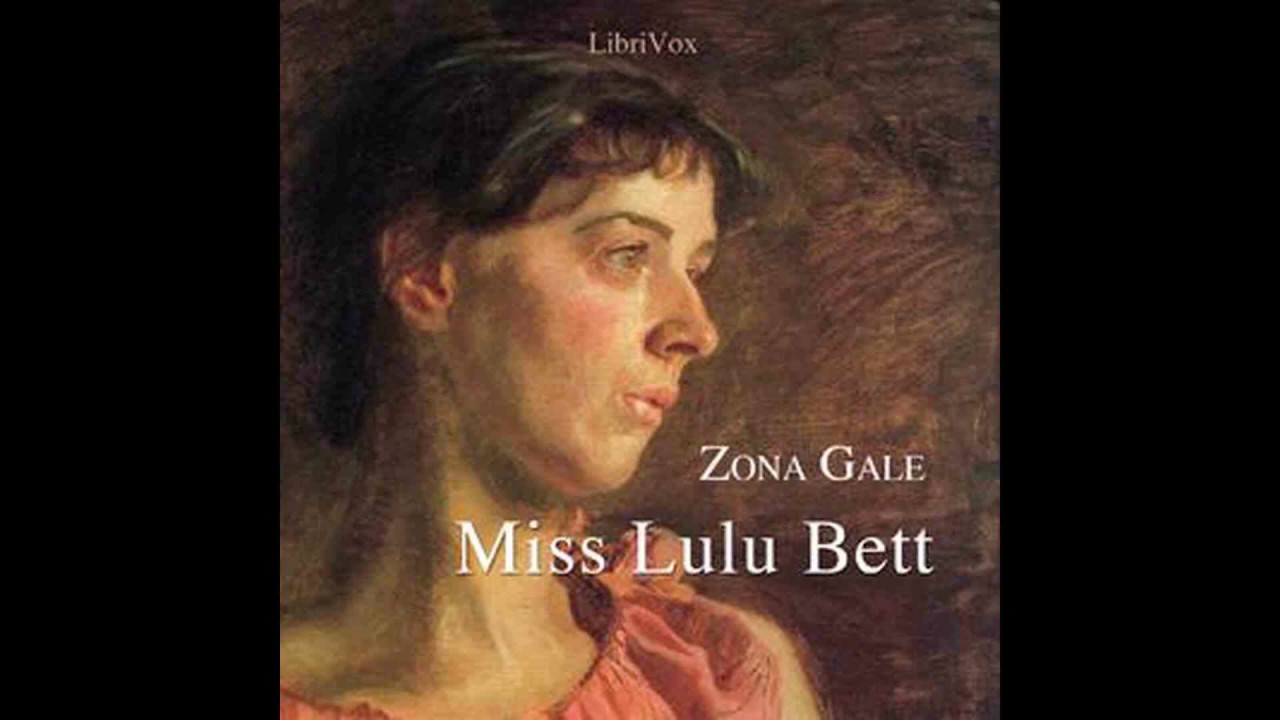 Miss Lulu Bett by Zona Gale audiobook YouTube