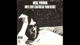 Video thumbnail of "Neil Young - Only Love Can Break Your Heart"