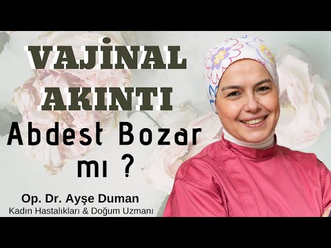 Vajinal Akıntı Abdest Bozar Mı ? İslami Mantığa Göre Nasıl Olmalı ? Burun Akınca Abdest Bozulur Mu ?