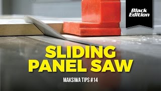 Sliding Panel Saw | Maksiwa Tips #14