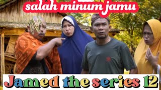 jamed the series 12 salah minum jamu #ngakak #vidioviral