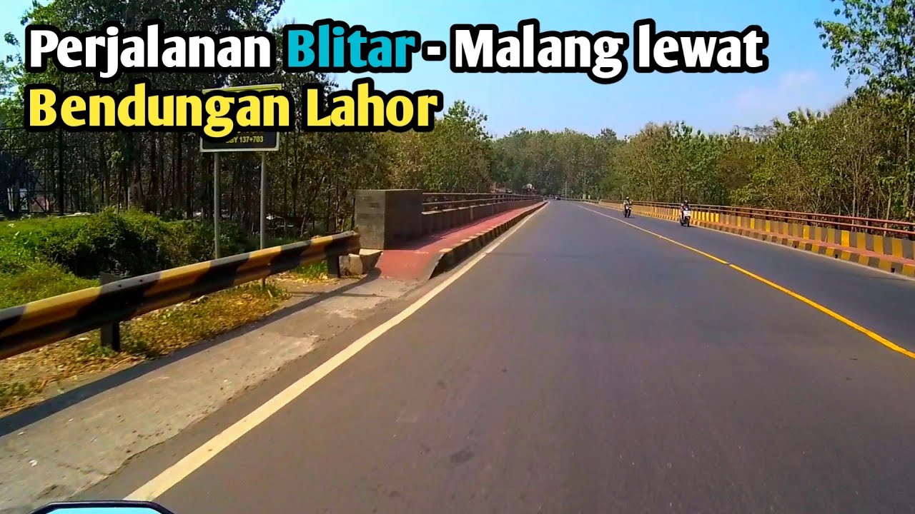 Perjalanan Blitar - Malang lewat Wlingi Bendungan Lahor