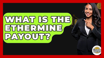 What Is The Ethermine Payout? - CryptoBasics360.com