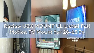Review USX MOUNT UL Listed Full Motion TV Mount for 26-65 Inch LED, 4K,Swivel Articulating Tilt TV W