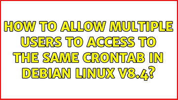 How to allow multiple users to access to the same crontab in Debian Linux v8.4? (2 Solutions!!)