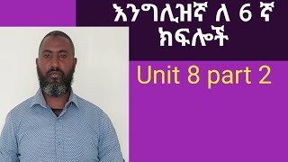English for grade 6 Unit 8 Part 2