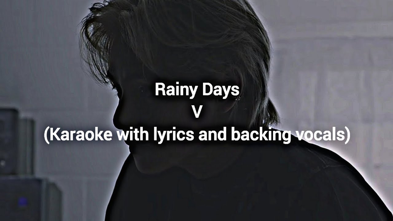 V - Rainy Days Lyrics 