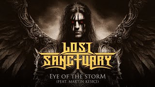 LOST SANCTUARY - Eye Of The Storm Feat. Martin Kesici (Official Video)