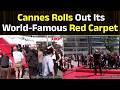 Live । Cannes 2026 Officially Starts As Workers Roll Out The Festival’s Iconic Red Carpet !