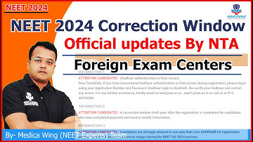 NEET 2024 correction window dates. Official Notification by NTA for Foreign exam centers.