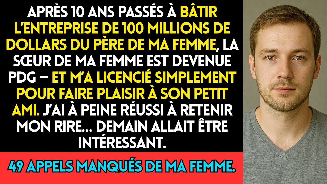 Après Dix Ans à Avoir Construit l’Entreprise de 100 Millions de Dollars du Père de Ma Femme, Sa Sœur