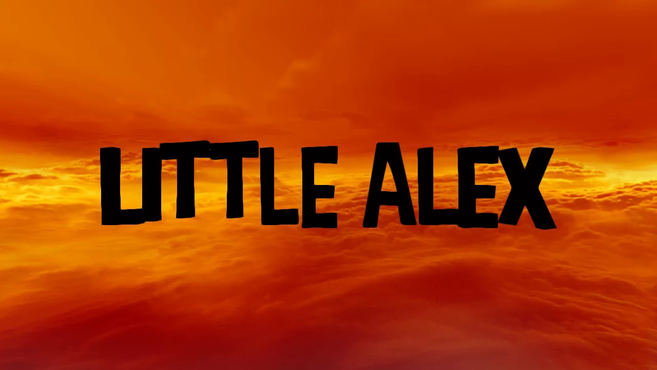 Little Alex intro - YouTube