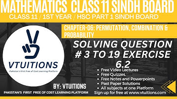Solving Question # 3 to 19 Ex 6.2 | Permutation, Combination & Probability | Maths XI Sindh Board