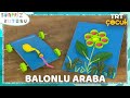 SÜRPRİZ KUTUSU / BALONLU ARABA