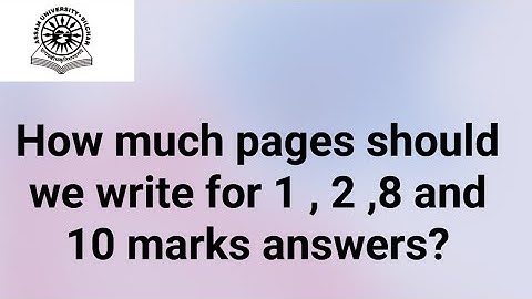 Assam University Silchar|| How much pages should we write for 1,2 8 and 10 marks answers??